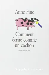 Comment écrire comme un cochon