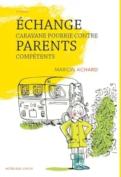 Echange caravane pourrie contre parents compétents