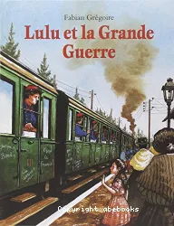 Lulu et la Grande Guerre