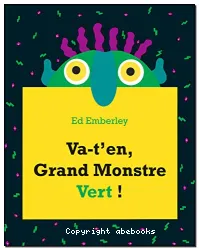 Va-t'en, grand monstre vert !