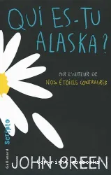 Qui es-tu Alaska?