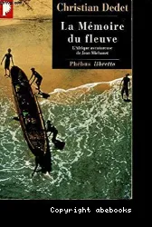 La mémoire du fleuve - [Jean Michonet]