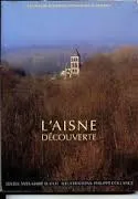 L'Aisne découverte;guide de promenades et de loisirs