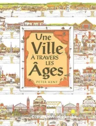 Une ville à travers les ages