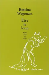 Être le loup