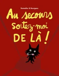 Au secours sortez-moi de là !