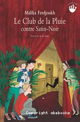 Le club de la pluie contre Satin-Noir