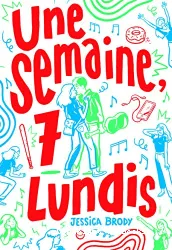 Une semaine, sept lundis