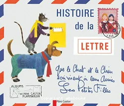 Histoire de la lettre que le chat et le chien ecrivirent a leurs amies les petites filles