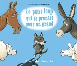 Le petit loup qui se prenait pour un grand