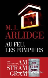 Au feu, les pompiers