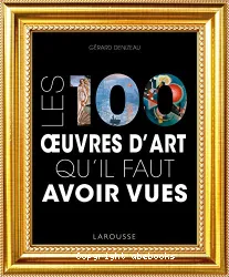 Les 100 oeuvres d'art qu'il faut avoir vues