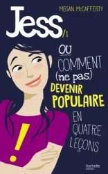 Jess ou Comment (ne pas) devenir populaire en quatre leçons