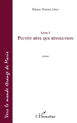 Plutôt rêve que révolution