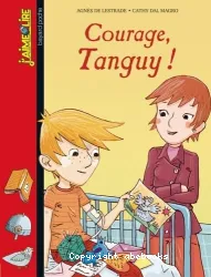 Courage, Tanguy !