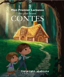 Mon premier Larousse des plus beaux contes