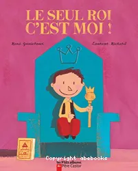 Le seul roi c'est moi!