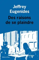 Des raisons de se plaindre