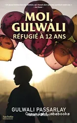 Moi, Gulwali