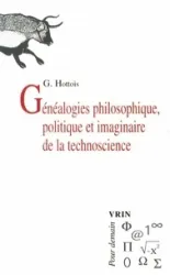 Généalogies philosophique, politique et imaginaire de la techno-science