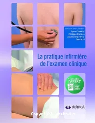 La pratique infirmière de l'examen clinique