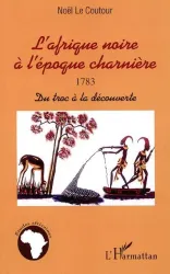 L'Afrique noire à l'époque charnière