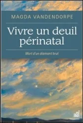 Vivre un deuil périnatal