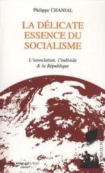 La délicate essence du socialisme