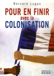 Pour en finir avec la colonisation