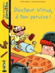 Docteur Virus, à ton service!