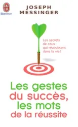 Les gestes du succès, les mots de la réussite