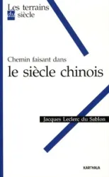 Chemin faisant dans le siècle chinois