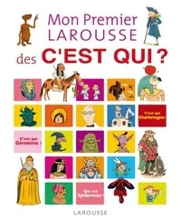 Mon premier Larousse des "c'est qui ?"