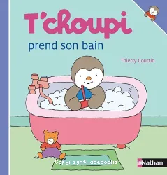 T'choupi prend son bain