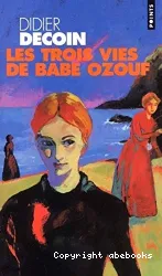 Les trois vies de Babe Ozouf