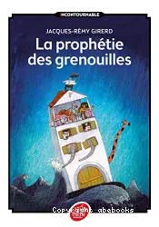 La prophétie des grenouilles