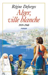 La Bicyclette Bleue Tome 8 Alger, ville blanche - 1959-1960