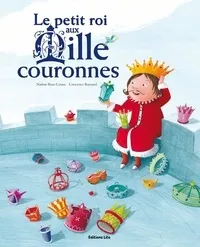 Le petit roi aux mille couronnes