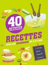 Recettes pour les gourmands de 3 à 6 ans