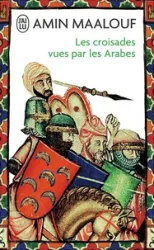 Les croisades vues par les Arabes