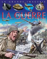 La guerre 1939-1945