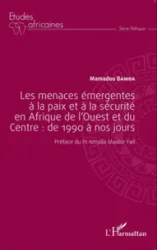 Les menaces émergentes à la paix et à la sécurité en Afrique de l'Ouest et du Centre