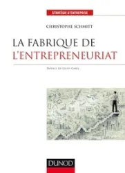 Fabrique de l'entrepreneuriat (La)