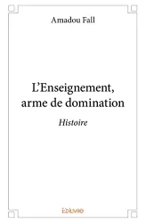 L'enseignement arme de domination