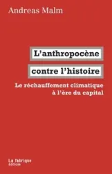 L'anthropocène contre l'histoire