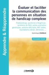 Évaluer et faciliter la communication de la personne en situation de handicap complexe