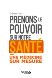 Prenons le pouvoir sur notre santé