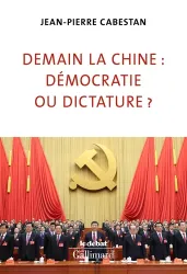 Demain la Chine, démocratie ou dictature ?