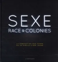 Sexe, race & colonies