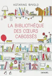 La bibliothèque des coeurs cabossés